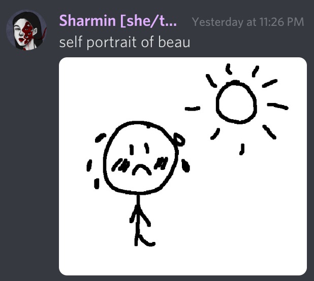 Discord screenshot - self portrait of beau. Below text is an image of a sweating stick figure.